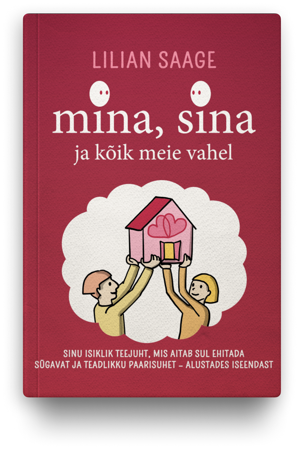 Mina, sina ja kõik meie vahel - Isikliku nimelise pühendusega